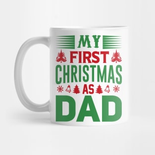 My first Christmas as Dad; father; Dad; gift for new father; gift for new dad; newborn; new dad; new father; Christmas; Xmas; cute; sentimental; male; gift; Mug